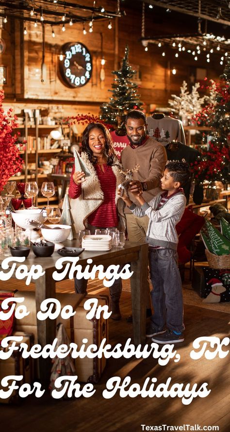 Things To Do In Fredericksburg For The Holidays | Texas Travel Talk Fredericksburg Texas Christmas, Things To Do In Fredericksburg Texas, Texas Itinerary, Christmas In Texas, Texas Winter, 2024 Travel, Texas Christmas, Fredericksburg Virginia, Christmas Diy Crafts