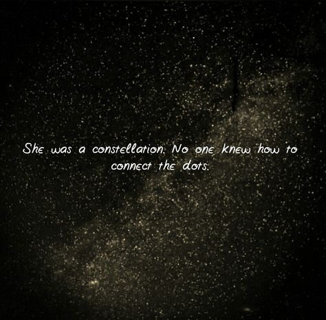 Constellations Constellation Quotes, Jackie Howard, Connect The Dots, The Feels, Quotes Motivational, Girl Names, Pretty Words, Constellations, A Girl