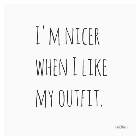 I'm nicer when I like my outfit Statements Quotes, Jewellery Quotes, Tshirt Quotes, Blue Boutique, Image Positive, Super Woman, Shopping Quotes, Insta Captions, Amazon Business