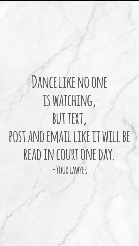 Dance like no one is watching, but text, post and email like it will be read in court one day. -Your Lawyer From the Motivation app: https://motivation.app You Never Know Who Is Watching Quotes, Dance As If No One Is Watching Quotes, Dance Like No One Is Watching Quote, Business Notes, Motivation App, Dance Like No One Is Watching, Samurai Art, Badass Quotes, Liking Someone