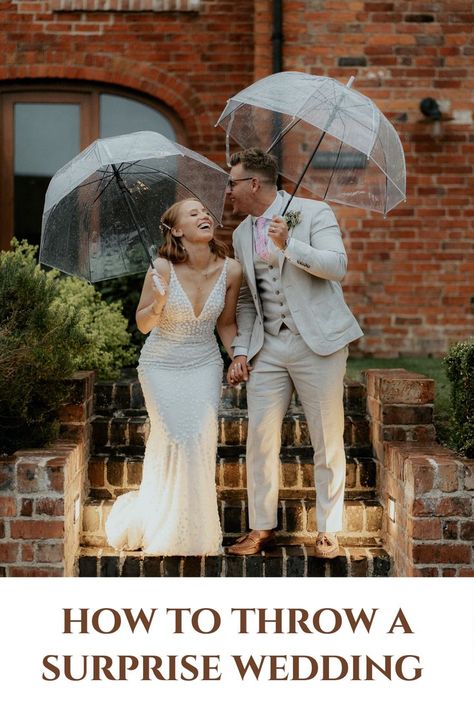 married couple under umbrellas Surprise Wedding Party, How To Throw A Surprise Wedding, How To Plan A Surprise Wedding, Suprise Wedding Party, Planning A Surprise Wedding, Engagement Party Wedding Surprise, Surprise Wedding Announcement, Engagement Party Turned Surprise Wedding, Surprise Wedding Ceremony