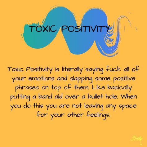 Positive Toxicity, Toxic Positivity Vs Healthy Positivity, Toxic Positivity Quotes, Wellbeing Art, Toxic Positivity, Being Positive, Negative Feelings, Relatable Posts, Not Okay