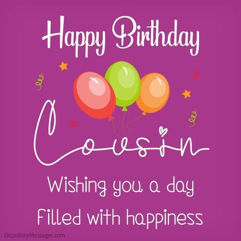 Cousin Birthday Wishes, Happy Birthday Wishes For Cousin, Happy Birthday Cousin Male, Happy Birthday Wishes Cousin, Cousin Birthday Quotes, Happy Birthday Cousin Female, Birthday Wishes For Cousin, Cute Happy Birthday Wishes, Birthday Cousin