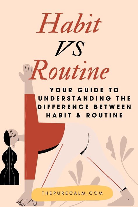 Understanding the difference between habits vs routine is one of the best things you can learn early on to avoid getting caught up with all the information available online | How to build good habits | How to create a daily routine | Habits and Routine Getting Into A Routine, How To Build A Routine, Res Life Programs, Creating Routines, Daily Routine Habits, Building Habits, Build Good Habits, Habit Formation, Res Life