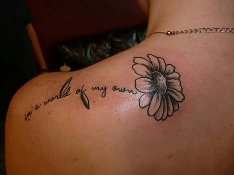 Daisy with quote. Daisy Shoulder Tattoos For Women, Love You More Tattoo, Daisy Tattoo Ideas, Daisy Tattoos, Daisy Tattoo Designs, Black And White Daisy, Daisy Flower Tattoos, Daisy Butterfly, Tattoo Time