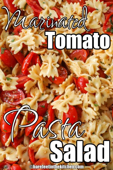 Best Ever Tomato Pasta Good Tomato Pasta Recipes, Cold Tomato Pasta Recipes, Marinated Tomato Pasta, Cold Tomato Pasta, Pasta Tomato Salad, Tomato Pasta Salad Recipes, Pasta And Tomato Recipes, Chicken Tomato Pasta Recipes, Work Salad