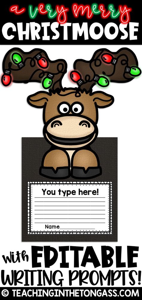 This EDITABLE writing prompt and craft is perfect for any bulletin board and can be used as a companion to Mooseltoe! Includes Christmas moose page topper, 4 different writing template options (primary and intermediate lined, half and whole page) and the best part? YOU decide what the EDITABLE writing prompt is--perfect for differentiation, foreign languages, if you teach multiage or even if you change grade levels! Christmas Teaching Activities, Christmas Writing Activities, Christmas Language Arts, Winter Bulletin, Primary Teacher, 3rd Grade Writing, Writing Template, Christmas Teaching, Holiday Activities For Kids