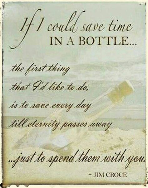 If I Could Save Time In A Bottle... Time In A Bottle, Great Song Lyrics, Sing To Me, I'm With The Band, Greatest Songs, I Love Music, All Music, Song Quotes, Lyric Quotes