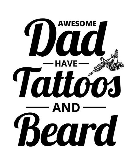 Funny Fathers Day Quotes Humor, Beard Funny, Fathers Day Funny, Tattoo Quote, Dad Tattoo, Beard Humor, Embellished Sweater, Dad Tattoos, Beard Tattoo