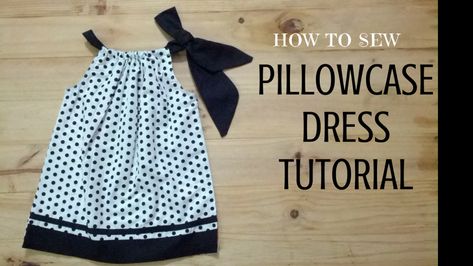 SEW EASY PILLOWCASE DRESS - DressCrafts Pillow Case Dress Pattern, Pillow Case Dress Tutorial, Easy Pillowcase, Make A Pillowcase, Dress Pattern Free, Pillowcase Dress Pattern, Pillow Case Dress, Baby Pillow Case, Easy Pillows