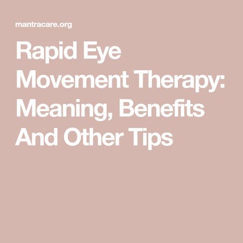 Rapid Eye Movement Therapy: Meaning, Benefits And Other Tips Rapid Eye Movement Therapy, Eye Movement, Feeling Numb, Low Mood, Psychology Disorders, Post Traumatic, Emotional Wellness, Meant To Be, Health