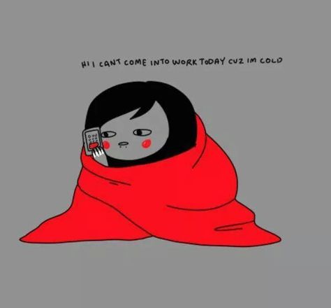 It's winter here, so true Blanket Burrito, Let Me Sleep, Mal Humor, Funny Sites, Always Cold, Work Today, Work Humor, A Blanket, Best Funny Pictures