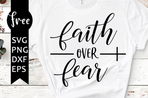 Sarcastic Cricut Projects, Faith Over Fear Svg Free, Faith Svg Files Free, Faith Over Fear Svg, Faith Svg Free, Free Christian Svg, Cricut Svg Files Free, Cricut Supplies, Cricut Explore Projects