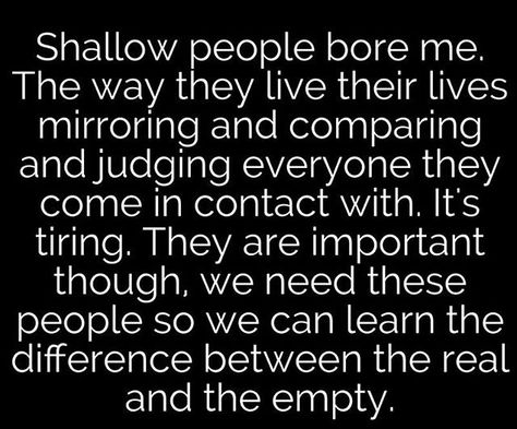 Poser Quotes, Shallow People Quotes, Shallow Quotes, Shallow People, Boundaries Quotes, Life Thoughts, Toxic Relationships, People Quotes, Meaningful Quotes