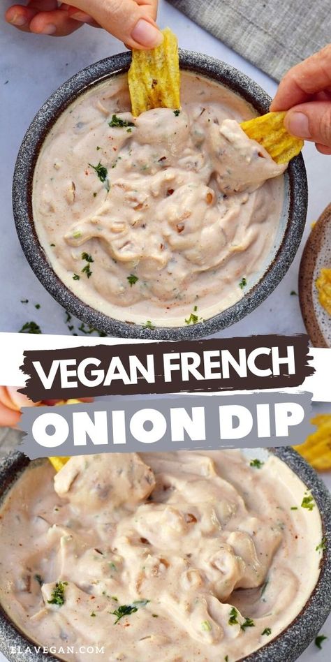 Vegan Dip Recipes, Ella Vegan, Vegan Chips, Vegan French, French Onion Dip, Vegan Dip, No Dairy, Vegan Sour Cream, Onion Dip