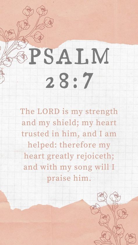 Psalm 28:7 Kjv, Bible Verse Wallpaper Kjv, Bible Verses For Teenagers, Bible Verses For School, Kjv Bible Verses Encouragement, Kjv Bible Quotes, Bible Verse Kjv, Bible Quote Tattoos, Bible Quotes Kjv