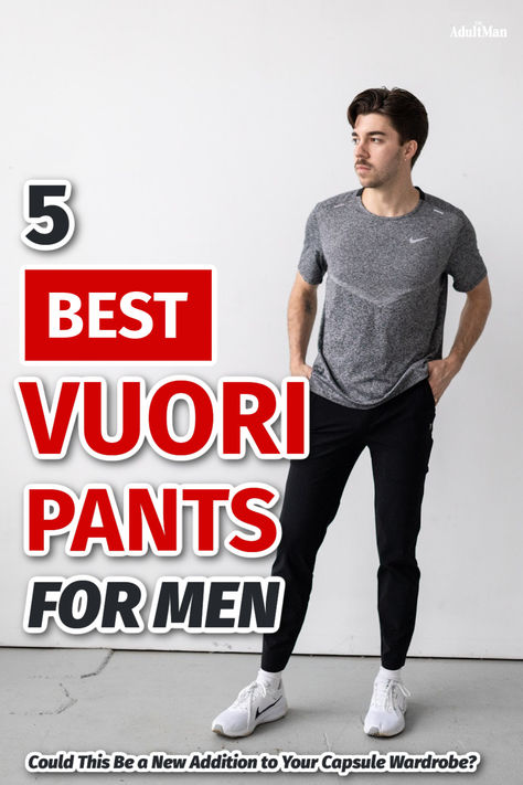 The 5 Best Vuori Pants for Men: Tried and Reviewed Vuori Mens, Vuori Pants, Pants For Men, Worth It, Capsule Wardrobe, Mens Pants, For Men, Pants, Trousers