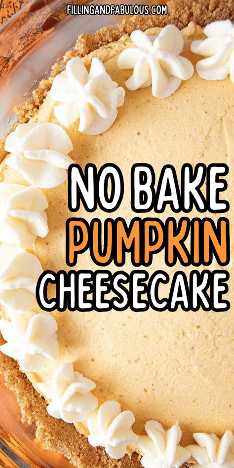 This No-Bake Pumpkin Cheesecake uses a few simple ingredients to make a ridiculously good dessert with a mousse-like texture. You definitely have to give this no bake cheesecake recipe a try! No Cook Pumpkin Dessert, Pumpkin Puree Cheesecake, Pumpkin Cheesecake Coolwhip, Pumpkin Cheesecake Easy No Bake, Non Bake Pumpkin Cheesecake, Pumpkin Pie Cheesecake Recipe No Bake, Simple Pumpkin Recipes Desserts, Pumpkin Cheesecake Recipes Easy No Bake, Instant Cheesecake Recipes No Bake