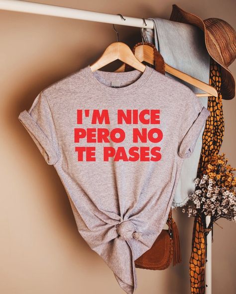 Just saying 🍭🤓 #bestrong #donttakeitpersonal #justbehappy😊 Latina Clothes, Sublimation Business, Spanish Shirts, Girl Power Shirt, Feminist Shirt, Tshirt Ideas, Nashville Tennessee, Cotton Fiber, Alabama