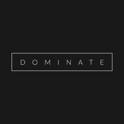 Dominate - Workout Motivation - T-Shirt | TeePublic Dominate Quotes Wallpaper, Dominate Wallpaper, Dominate Quotes Motivation, Dominate Quotes, Black And White Gym, Gym Merch, Motivational Tshirts, Text Logo Design, Tshirt Printing Design