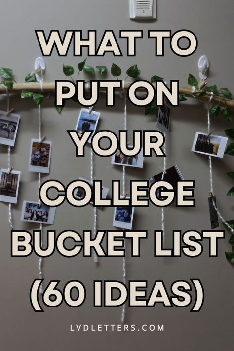 Ultimate College Bucket List: 60 Fun Things to Do - LVD Letters College Things To Do, What To Do In College, Fun Things To Do In College, Bucket List Ideas College, Things To Do In College Bucket Lists, College Bucket List Freshman, University Bucket List, College Bucket List Crazy, Things To Do In College