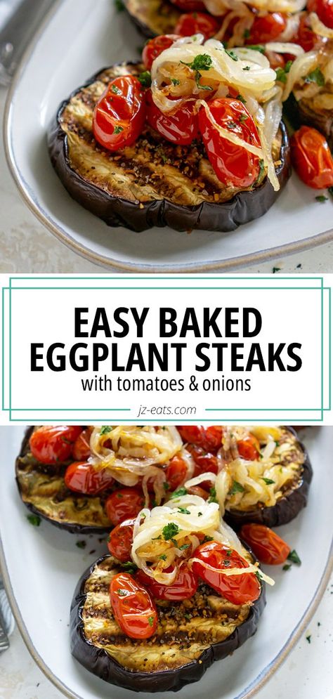 Easy Baked Eggplant, Eggplant Steaks, Oven Baked Eggplant, Baked Eggplant Recipes, Vegan Eggplant Recipes, Vegetarian Steak, Eggplant Recipes Healthy, Roasted Eggplant Recipes, Eggplant Recipes Easy