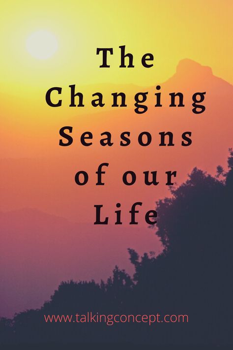 As The Seasons Change So Do We, Season Of Change Quotes, Changing Seasons Quotes, New Season Of Life Quotes, Quotes About Seasons, Seasons Of Life Quotes, Everything Changes Quotes, Seasons Change Quotes, Seasons Quotes