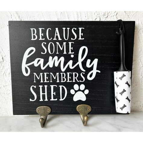 Cute Dog Lover Wall Plaque Reads: Because Some Family Members Shed. Wooden Sign With Two Hooks For Collars And Leashes And Hair/Lint Roller. Measures 7-1/4" X 9-1/2". Leash Organization, Wood Plaque Ideas, Dog Wall Decor Ideas, Dog Room Ideas Bedrooms, Babies Bedroom, Pet Room Decor, Comfy Room, Animal Clothes, Cage Decor