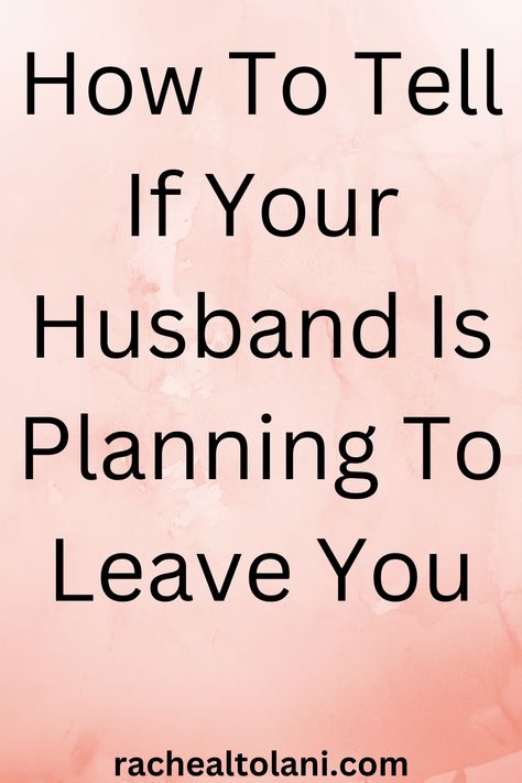 How to tell if your husband is planning to leave you soon Leaving Quotes, Letters To My Husband, Prayer For Husband, Feeling Wanted, Dont Love Me, Best Marriage Advice, Wife Quotes, My Heart Hurts, Love You The Most