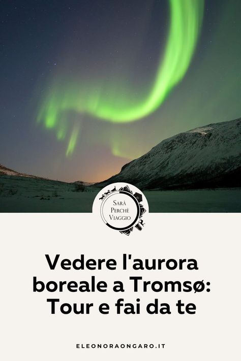 Tromso, Norway, Travel Guide, Aurora, Northern Lights, Natural Landmarks, Travel, Nature, Travel Guides