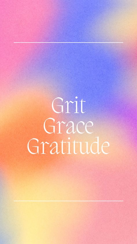 Grit Grace Gratitude Grace Gratitude And Grit, Grace Grit Gratitude, Grit Wallpapers, Saved By Grace Wallpaper, Grit Grace Gratitude, Gratitude Wallpaper, Grace Wallpaper, Grit Grace, Grit And Grace