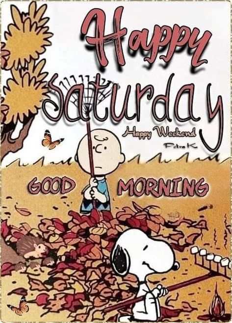 Snoopy Happy Saturday, Snoopy Fall, Good Morning Animation, Snoopy Love, Peanuts Gang, Saturday Morning, Happy Saturday, Happy Weekend, Morning Quotes