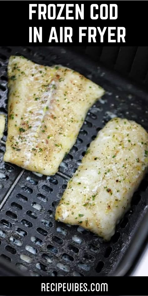 Frozen Cod In Air Fryer, Cod In Air Fryer, Alaskan Cod Recipe, Frozen Fish Recipes, Air Fryer Cod Recipe, Air Fryer Cod, Cod Recipes Healthy, Cod Fillet Recipes, Air Fried Fish