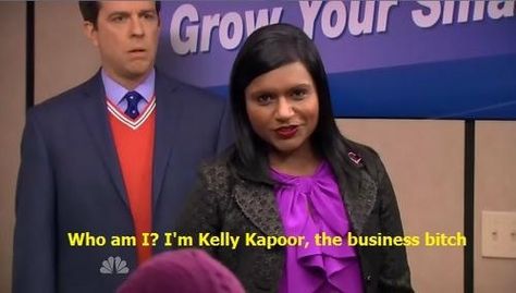 the business bitch Sitcoms Quotes, Kelly Kapoor, The Office Characters, The Office Show, Worlds Best Boss, Office Memes, Office Quotes, Best Boss, Michael Scott