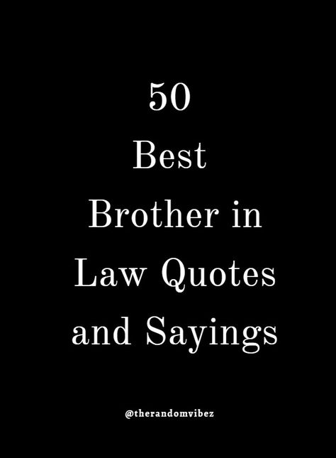 Looking for quotes about brother-in-law? We have rounded up some of the best Brother in Law Quotes, Sayings, Wishes, captions, (with pictures and messages) for all occasions. #brotherinlawquotes #happybirthdaybrotherinlawquotes #brotherinlawquote #quotesaboutbrotherinlaw #brotherinlawquotes2020 #bestbrotherinlawquotes #brotherinlawbirthdaywishes #goobrotherinlawquotes #funnybrotherinlawquotes #badbrotherinlawquotes Happy Birthday Brother In Law Funny Humor, Letter To Brother In Law, Brother In Law In Heaven Quotes, Brother In Law Quotes Funny, Contact Names For Brother In Law, Brother In Law Birthday Quotes Funny Hilarious, Happy Birthday Brother In Law Quotes, Brother In Law Birthday Card, Birthday Wishes For Brother In Law Funny