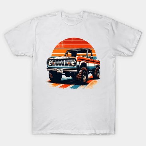 Ford Bronco - Ford Bronco - T-Shirt | TeePublic Bronco Ford, Ford Bronco, Pickup Trucks, Ford, Trucks, T Shirt