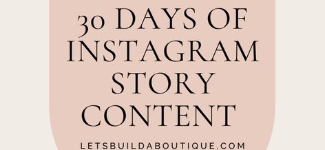 30 Days of Instagram Story Content Ideas for Online Boutiques | Let's Build a Boutique Instagram Story Ideas Boutique, Boutique Instagram Stories, Instagram Story Content Ideas, Story Content Ideas, Ideas For Boutique, Boutique Pictures, Instagram Story Content, Business Mantra, Instagram Content Calendar