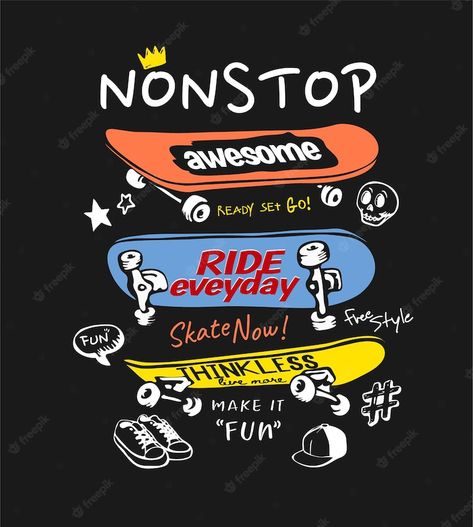 Premium Vector | Nonstop slogan with cartoon colorful skateboard with icons on black background Colorful Skateboard, Holiday Party Kids, Kids Party Wear, Boys Nightwear, Cool Shirt Designs, Fabric Paint Designs, Boys Pattern, Cool Skateboards, Kids Vector