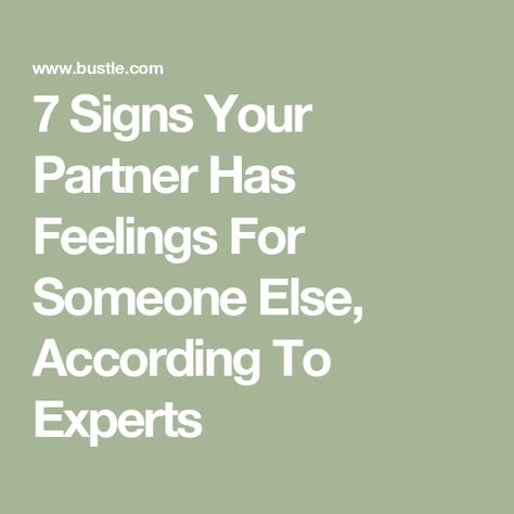 7 Signs Your Partner Has Feelings For Someone Else, According To Experts In Love With Someone Else, People Falling, Go With Your Gut, Falling For Someone, Terms Of Endearment, Spending Time With You, Deeper Conversation, Gut Feeling, Know The Truth