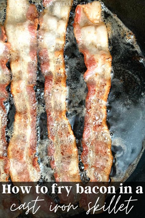 How To Fry Bacon, Skillet Appetizers, Ways To Cook Bacon, Maple Candied Bacon, Whiskey Bacon, Perfect Bacon, Egg Baskets, Brown Sugar Bacon, Homestead Kitchen