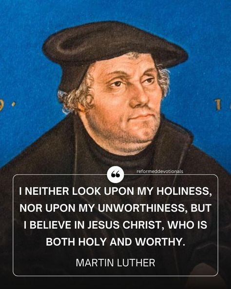 Martin Seligman Quotes, Martin Lither King, Martin Luther Reformation Art, 95 Thesis Martin Luther, Martin Luther Quotes, Prayer Pictures, Martin Luther Memes, Protestant Reformation, Reformed Theology