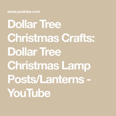 Dollar Tree Christmas Crafts: Dollar Tree Christmas Lamp Posts/Lanterns - YouTube Dollar Tree Lamp Post, Christmas Lamp Posts, Christmas Crafts Dollar Tree, Dollar Tree Christmas Crafts, Christmas Lamp Post, Crafts Dollar Tree, Lamp Posts, Christmas Lamp, Tree Lamp