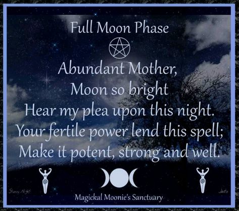 Full Moon Phase - Abundant Mother, Moon so bright, Hear my plea upon this night.  Your fertile power lend this spell; Make it potent, strong and well.  Magickal Moonie's Sanctuary. Full Moon Phase, Full Moon Spells, Fertility Spells, Full Moon Phases, Paganism Spells, Moon Spells, Online Psychic, Full Moon Ritual, Wicca Witchcraft