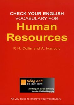 Check your English vocabulary for Human resources aroma.vn by Nguyen Thanh Huyen via slideshare English Grammar Pdf, English Pronunciation Learning, English Collocations, Learning Phonics, English Grammar Book, English Books, Improve Your Vocabulary, Business English, Business Book