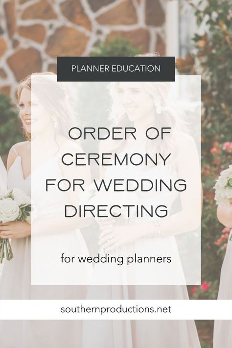 In this blog post I'm sharing an order of ceremony for wedding directing that wedding planners can use to direct weddings | Wedding Planner Education by Southern Productions #weddingplanner #weddingplannertips #weddingplannermentor #southernproductions #weddingplannereducation #weddingplannereducator #howtobecomeaweddingplanner How To Become A Wedding Coordinator, Wedding Coordinator Advertisement, What Does A Wedding Planner Do, Do I Need A Wedding Planner, Wedding Officiant Business, Wedding Planner Vs Day Of Coordinator, Order Of Ceremony, Wedding Planning Packages, Wedding Planner Business