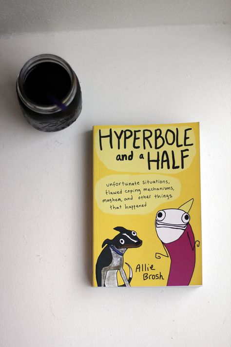 // Hyperbole and a Half Hyperbole And A Half, Quick Reads, Coping Mechanisms, Book Recommendations, Book Review, Dinosaurs, Reading, Books