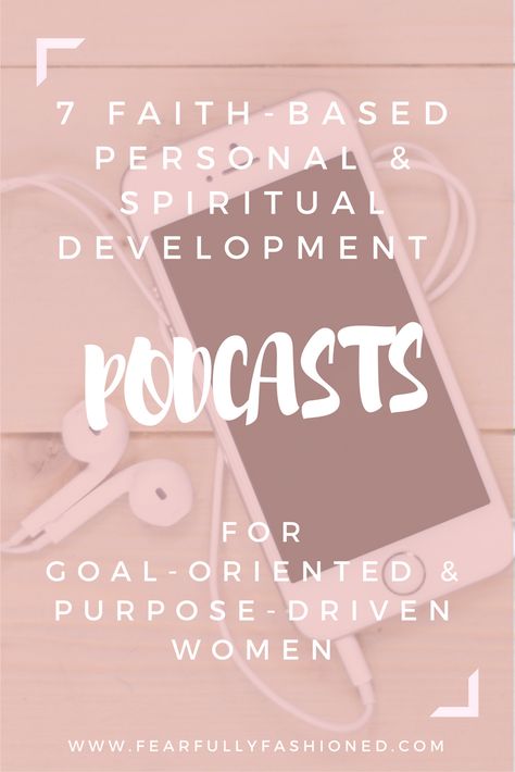 Christian Personal Development, Learning Inspiration, Personal Motto, Christian Podcasts, Goal Oriented, Podcasts For Women, Purpose Driven, Faith Christian, Women Of Faith