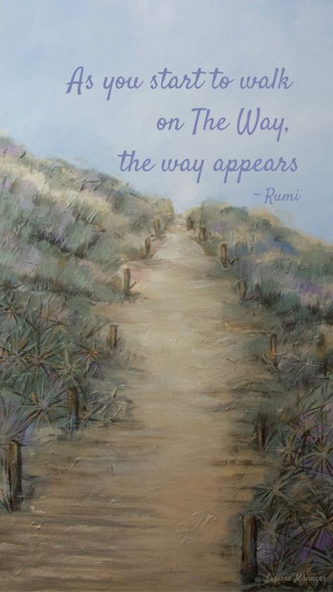 Path To Enlightenment, Rumi Nature Quotes, Rumi Quotes On Nature, A Walk In Nature Walks The Soul, As You Start To Walk On The Way Rumi, Fields Of Gold, Contemporary Landscape Painting, Faith Art, Wildlife Artists