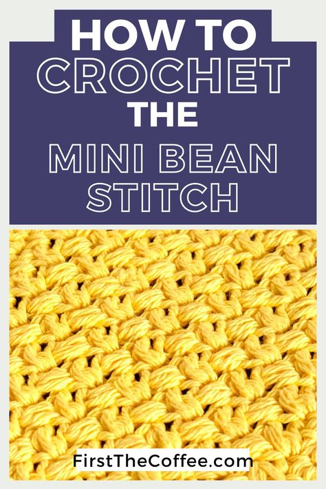 How to Crochet the Mini Bean Stitch (Step By Step Guide with Pictures) Mini Bean Stitch Crochet, Bean Stitch Crochet, Mini Bean Stitch, Stitch Step By Step, Crochet Stitch Tutorial, Textured Crochet, Bean Stitch, Step By Step Crochet, Stitch Tutorial