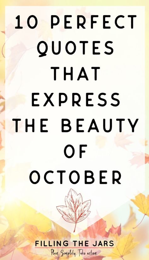 Ready for some fall seasonal inspiration? These quotes about October are exactly what you need! Grab your pumpkin spice latte or your apple cider and click through to enjoy all the autumn-ey goodness. Use these quotes as autumn journaling prompts or inspiration for your bullet journal layouts.  #quotes #fall #autumn October Sunday Quotes, October Salon Quotes, Quote About October, Poem About Fall Autumn, Quotes About October Month, Ready For Autumn Quotes, Autumn Is My Favorite Color, October Sayings Quote, Happy Birthday Fall Quotes